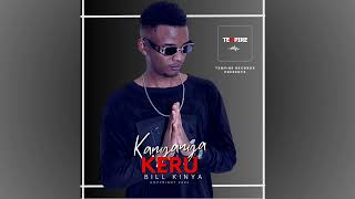 Bill Kinya - Kanyanya Keru 