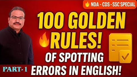 100 Golden Rules of Spotting Errors | Master English for NDA/CDS/SSC!