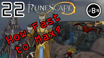 How Fast to Max? - Runescape 3: Part 22