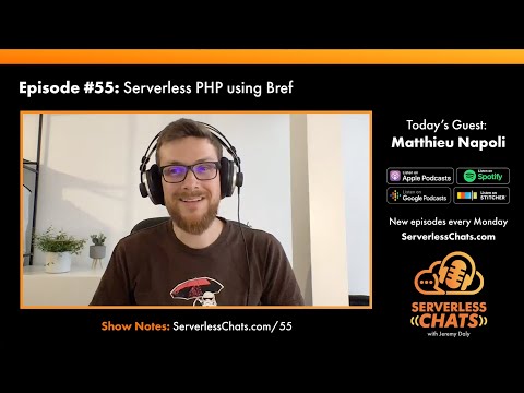 Episode #55: Serverless PHP using Bref with Matthieu Napoli