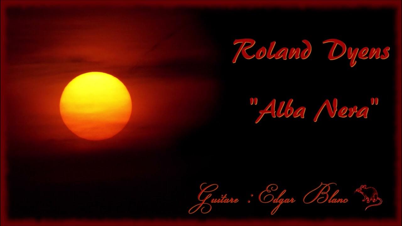 Roland Dyens - Alba Nera Roland Dyens - Alba Nera