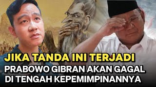 PRABOWO GIBRAN AKAN GAGAL DI TENGAH KEPEMIMPINAN JIKA 7 TANDA INI MUNCUL by KANG MAS YUDISTIRA 1,177 views 4 weeks ago 8 minutes