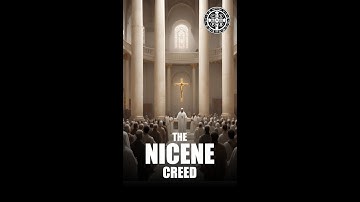 🌊 The Nicene Creed: A Declaration of Faith