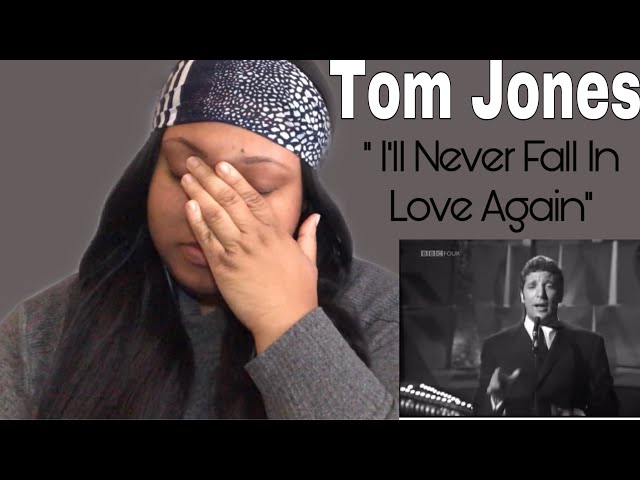 TOM JONES - I'll Never Fall In Love Again Reaction (First Time Hearing) class=