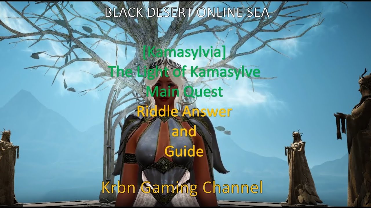 [ Kamasylvia ] The Light of Kamasylve Main Quest Riddle Answer and