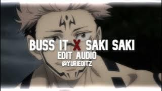 buss it x saki saki -  ( Edit Audio)