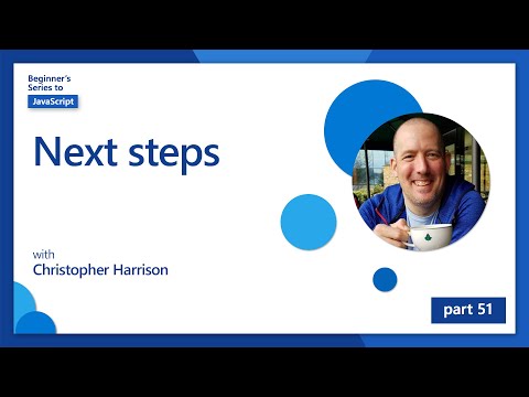 Next steps [51 of 51] | Beginner's Series to JavaScript