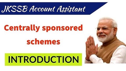 Centrally Sponsored Schemes || Jkssb Account Assistant || Introduction