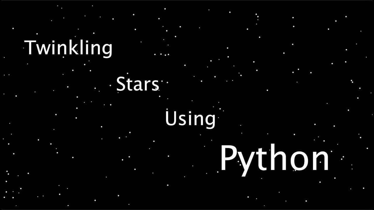 Twinkling Little Stars | Python Programming | PyGame - YouTube