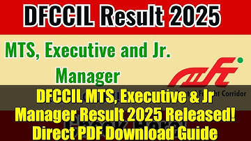 DFCCIL MTS, Executive & Jr Manager Result 2025 Released! Direct PDF Download Guide