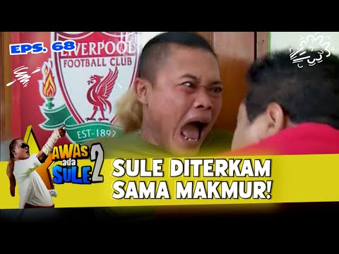 SURAT PENUNDURAN DIRI MAKMUR | AWAS ADA SULE 2 FULL EPS 114