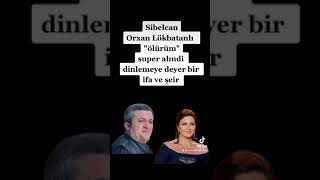 Sibelcan Orxan lökbatanlı  ölürüm mehşur olan o şeir Resimi