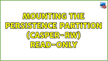 Mounting the persistence partition (casper-rw) read-only
