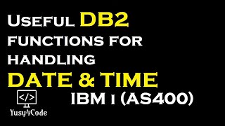 Useful DB2 BIF for handling date and time | yusy4code