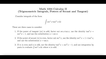 MAT 1224 Section 3.2: Trigonometric Integrals (Part 2, Powers of Secant and Tangent)