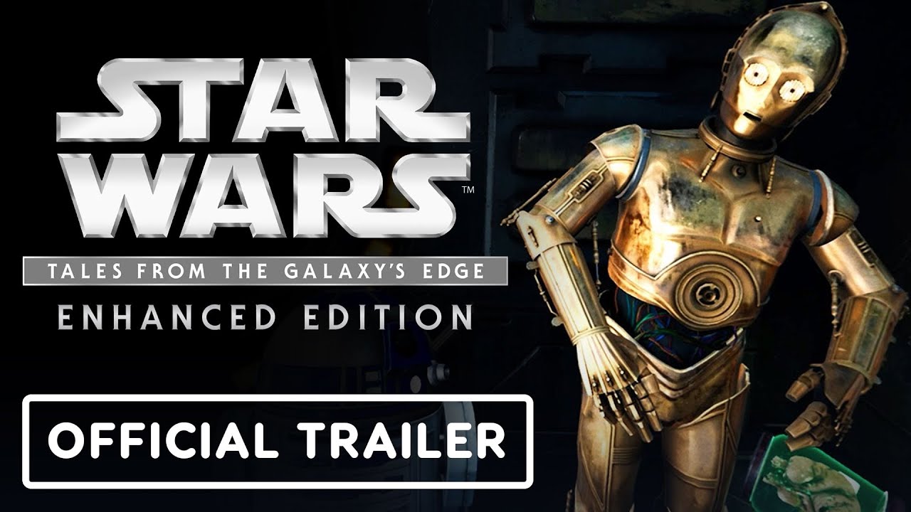 Star Wars: Tales From The Galaxy’s Edge: Enhanced Edition – Official PSVR2 Trailer