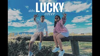 LUCKY - Jason Mraz ft. Colbie Caillat ( Cover by ALDHI \u0026 YOLA )