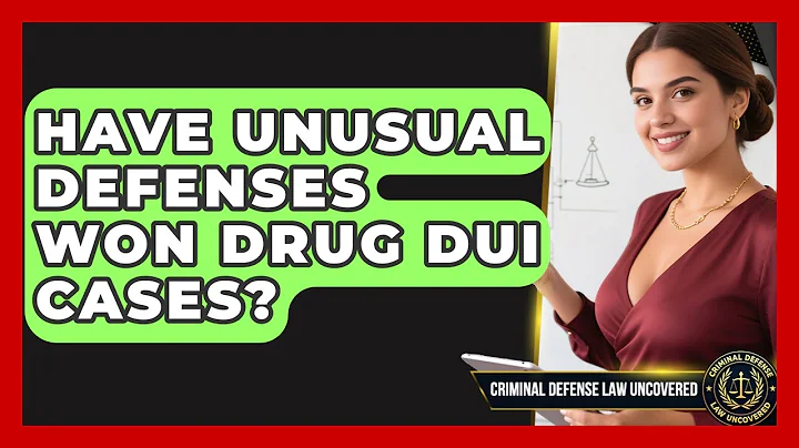 Have Unusual Defenses Won Drug DUI Cases? - Criminal Defense Law Uncovered