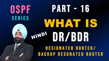 OSPF Designated Router and Backup Designated Router | OSPF Part - 16 | CCNA 200-301 in Hindi