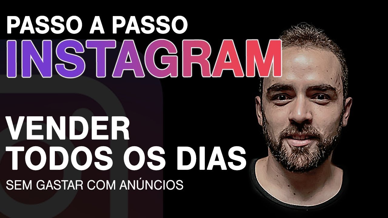  Como VENDER Pelo INSTAGRAM SEM Gastar Com An ncios YouTube