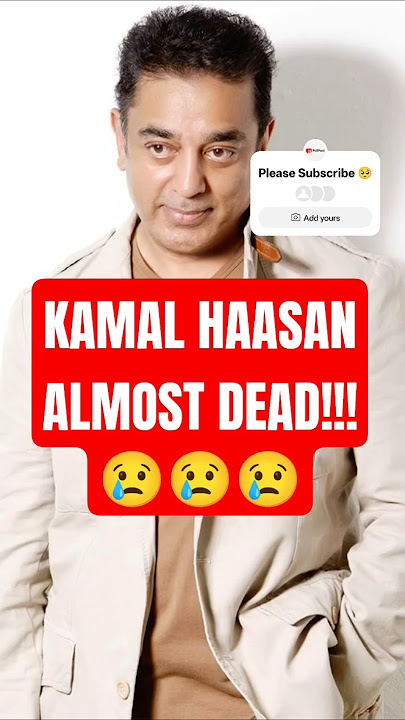 KAMAL HAASAN ALMOST DEAD#shorts#viral#dead#trending#kamalhaasan#thuglife#review#pollpost