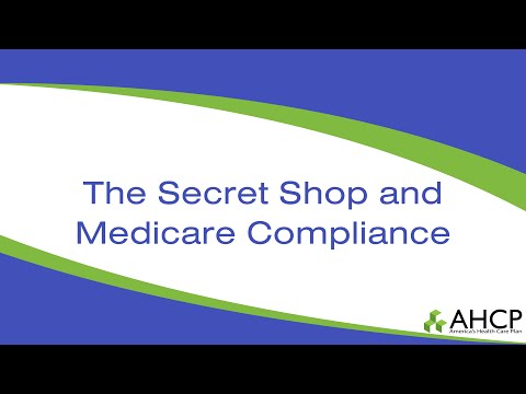 The Secret Shop and Medicare Compliance