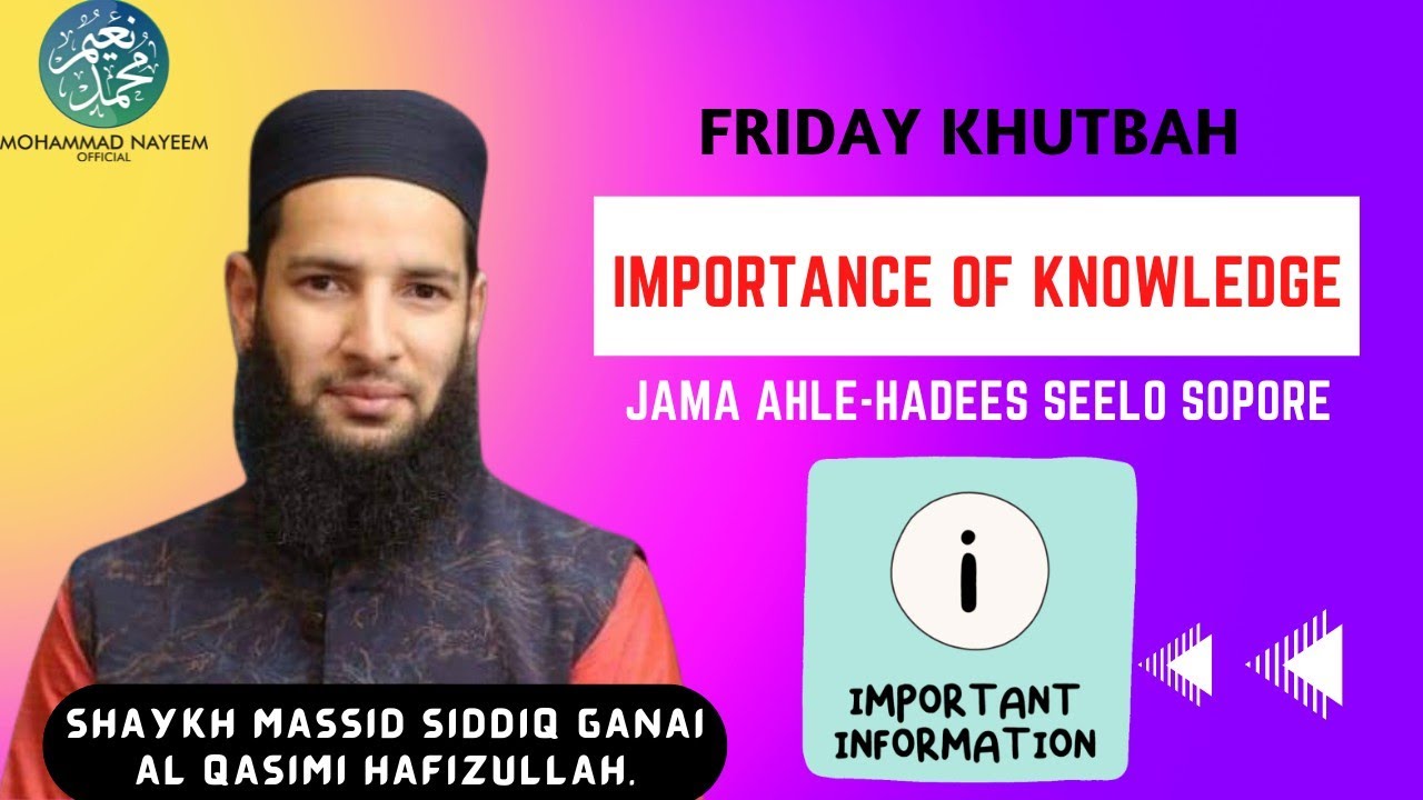 Friday Khutbah! Importance Of Knowledge | Seelo Sopore | Shaykh Massid Siddiq Al Qasimi Hafizullah❤