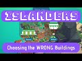 Islanders Strategy | Choosing the WORST Building Unlocks