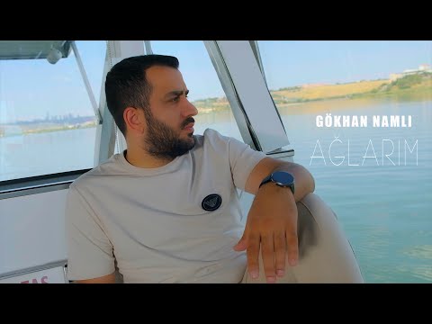 Gökhan Namlı -  Ağlarım (officialvideo)