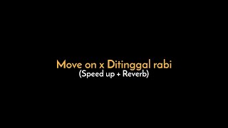 Move On x Ditinggal Rabi (Speed Up + Reverb) || Expros GM Version 🥀