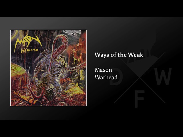Mason - Ways Of The Weak