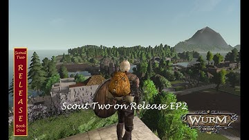 Scout Two on Release Book 1 EP2 Wurm Online