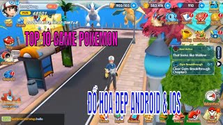 Top 10 Game Pokemon Đồ Họa Đẹp Hay Thịnh Hành Nhất  Androi Và IOS - Best Game Pokemon High Graphics screenshot 5