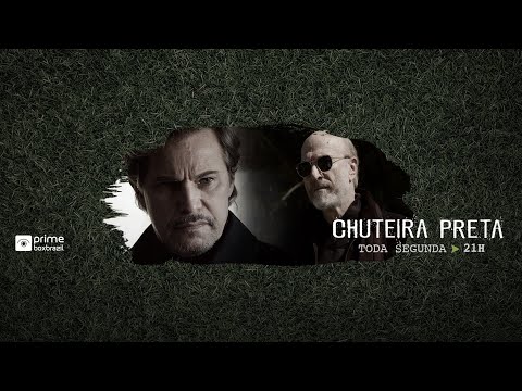 Chuteira Preta | Temporada 2 - Estreia no Prime