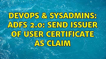 DevOps & SysAdmins: ADFS 2.0: send issuer of user certificate as claim