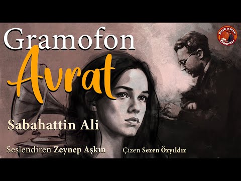 Gramofon Avrat - Sabahattin Ali - Sesli Öykü