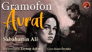 Gramofon Avrat - Sabahattin Ali - Sesli Öykü