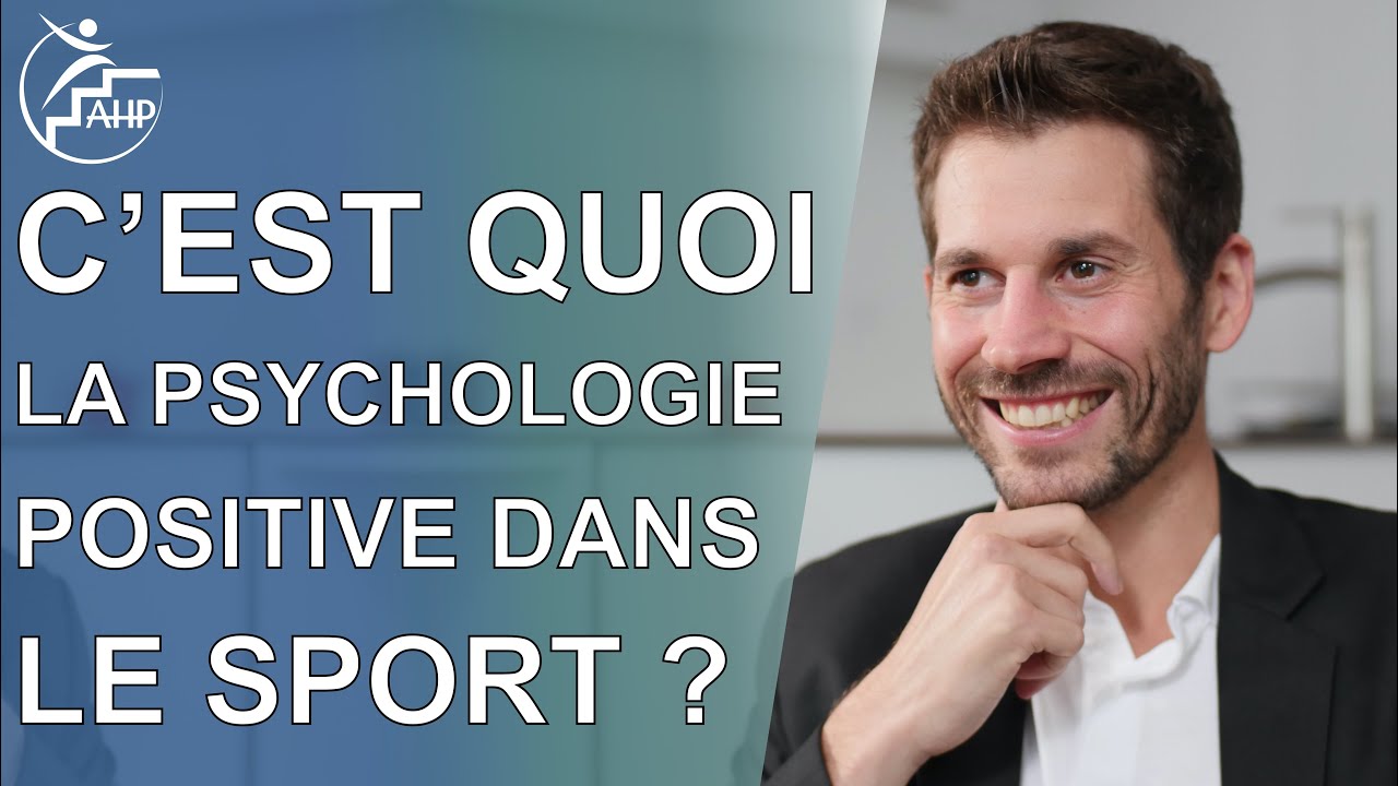 C'est quoi la psychologie positive dans le sport ?