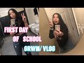 FIRST DAY OF SCHOOL GRWM / VLOG