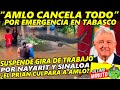 Urgente AMLO cancela gira: se dirige a Tabasco ante emergencia por lluvias y desbordamiento de ríos