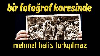 BİR FOTOĞRAF KARESİNDE   ''Bu Sevda Şarkı Oldu''