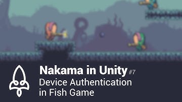 Nakama in Unity #7 - Device Authentication in Fish Game