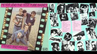 Peter & The Test Tube Babies - Pissed and Proud 1982 (Full Album)