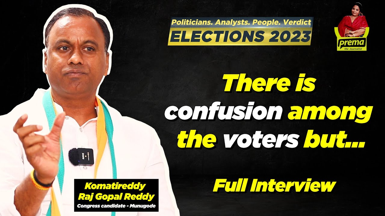 Gopal Reddy 2 Komatireddy Raj Gopal Reddy | ELECTIONS 2023 #2 | Prema The Journalist ...
