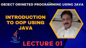 Introduction to Object Oriented Programming using Java (Urdu/Hindi)| OOP Tutorial Lecture 01