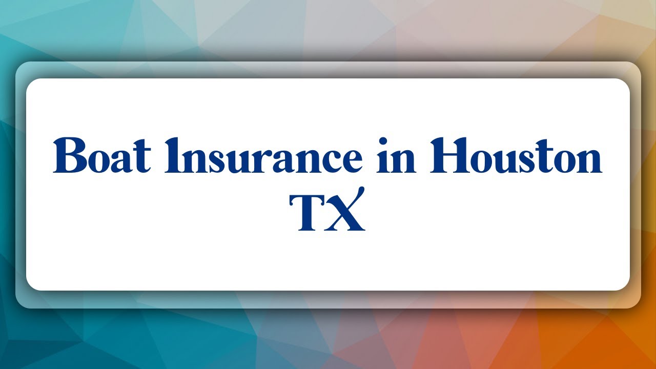 Top 10 Boat Insurance in Houston, TX