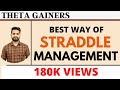 Best Way Of "STRADDLE" Management | Theta Gainers