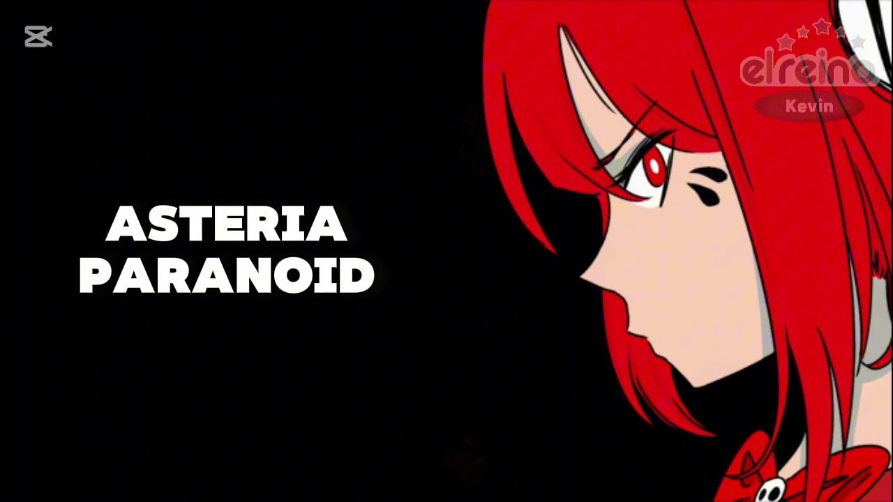 asteria - paranoid asteria - paranoid