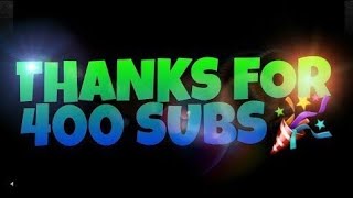 Thank You For 400 Subscribers 