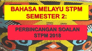 BAHASA MELAYU STPM SEMESTER 2: SOALAN STPM 2018(BAHAGIAN A)